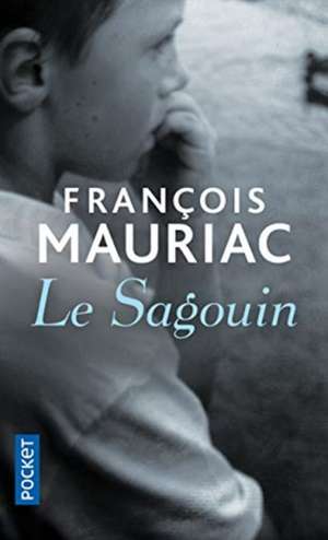 LE SAGOUIN de Mauriac