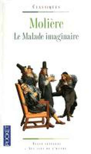 Le Malade imaginaire de Moliere