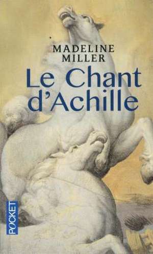 Le Chant d'Achille de Madeline Miller