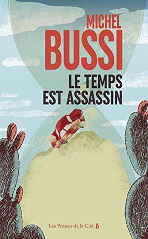 Le temps est assassin de Michel Bussi