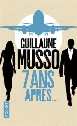 7 ans après de Guillaume Musso