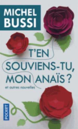 T'en souviens-tu, mon Anaïs? de Michel Bussi