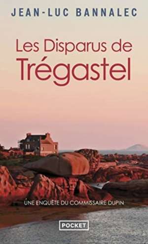 Les Disparus de Trégastel de Jean-Luc Bannalec