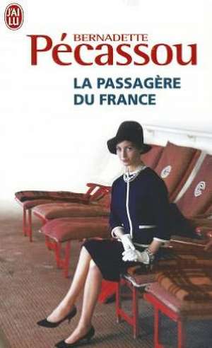 La Passagere Du France de Bernadette Pecassou