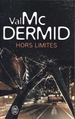 Hors limites de Val Mcdermid