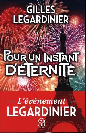 Pour un instant d'éternité de Gilles Legardinier