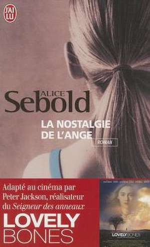 La Nostalgie de L'Ange de Alice Sebold