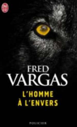 L'Homme A L'Envers: Tchernobyl de Fred Vargas