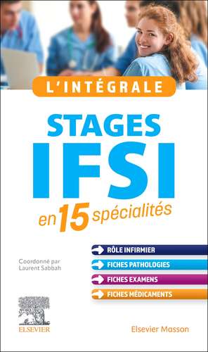 L'intégrale. Stages IFSI: en 15 spécialités de Laurent Sabbah