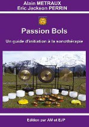 Passion bols de Alain Métraux