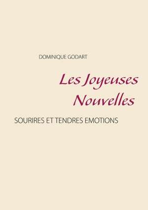 Les Joyeuses Nouvelles de Dominique Godart