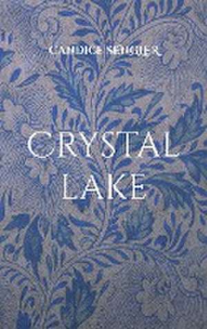 Crystal lake de Candice Sengler