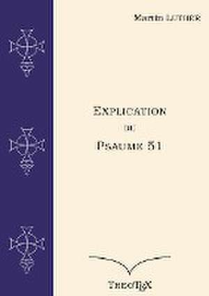Explication du Psaume 51 de Martin Luther