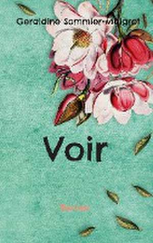 Voir de Geraldine Sommier-Maigrot