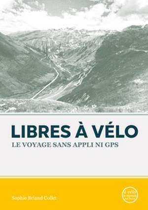 Libres à vélo de Sophie Briand Collet