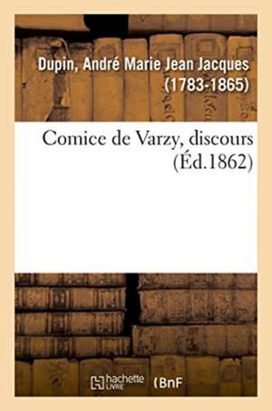 Comice de Varzy, Discours de André Marie Jean Jacques Dupin