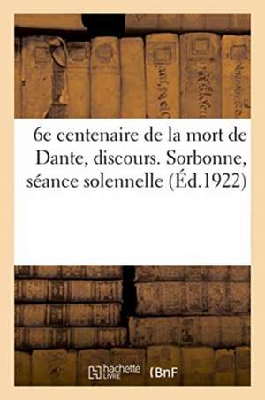 6e Centenaire de la Mort de Dante, Discours de Impr Lang Blanchong Et Cie