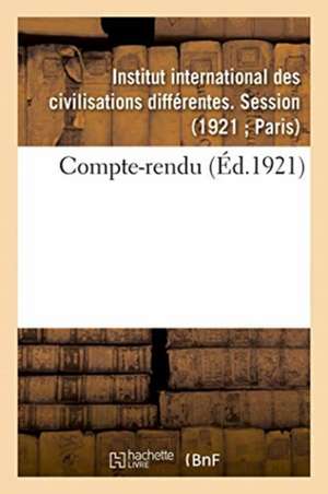 Compte-Rendu de Institut International Des Civilisations Différentes