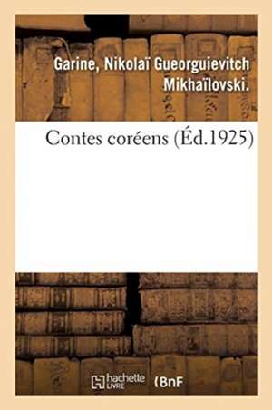 Contes Coréens de Nikolaï Gueorguievitch Mikhaïlov Garine