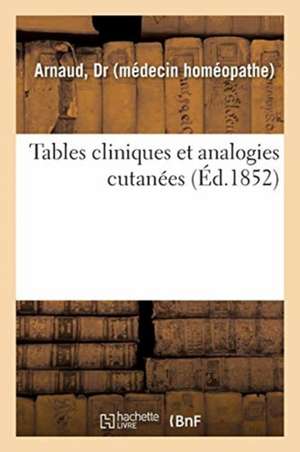 Tables Cliniques Et Analogies Cutanées de Arnaud