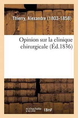 Opinion Sur La Clinique Chirurgicale de Alexandre Thierry