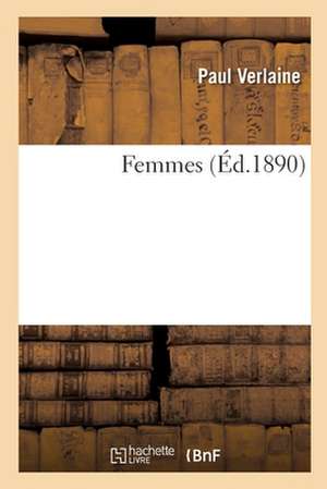 Femmes de Paul Verlaine