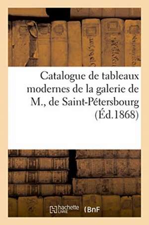 Catalogue de Tableaux Modernes de la Galerie de M., de Saint-Pétersbourg de Paul Durand-Ruel