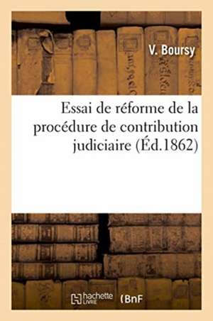 Essai de Réforme de la Procédure de Contribution Judiciaire de V. Boursy