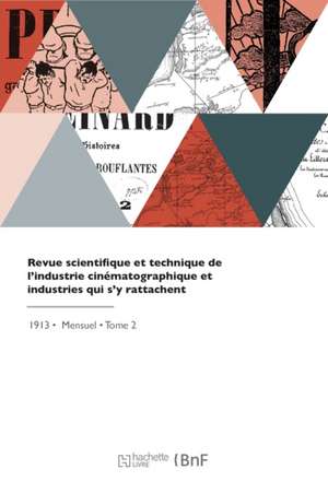 Revue scientifique et technique de l'industrie cinématographique et industries qui s'y rattachent de Collectif