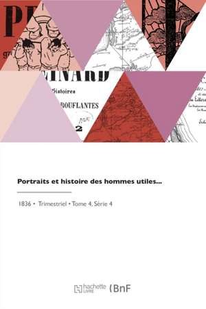 Portraits Et Histoire Des Hommes Utiles de Montyon Et Franklin