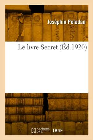 Le livre Secret de Joséphin Peladan