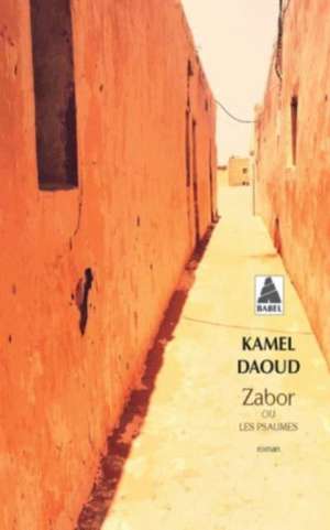 Zabor de Kamel Daoud