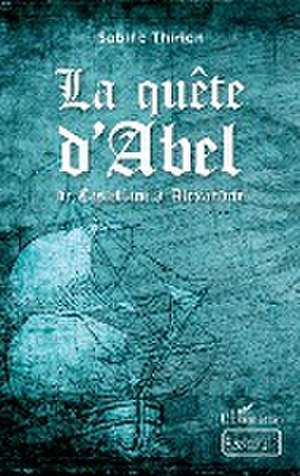 La quête d'Abel de Sabine Thirion