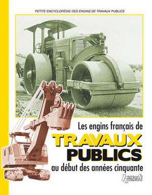 French Public Works Vehicles of the 1950s de MPTS Syndicat National des Ind