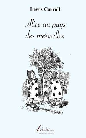 Alice au pays des merveilles de Livio Editions