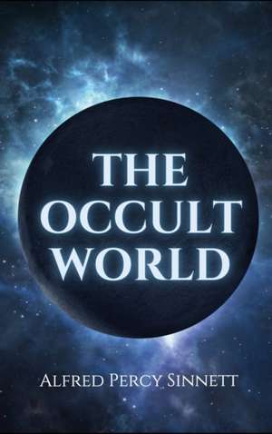 Occult World de Alfred Percy Sinnett