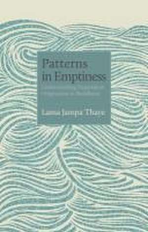 Patterns in Emptiness de Lama Jampa Thaye