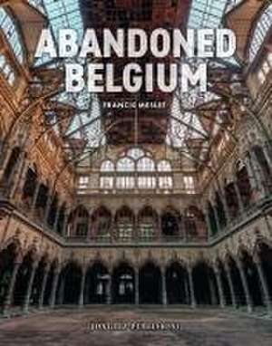 Abandoned Belgium de Francis Meslet