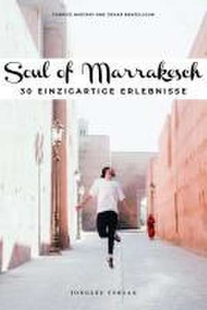 Soul of Marrakesch de Zohar Benjelloun