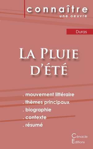 Fiche de lecture La Pluie d'été de Marguerite Duras (Analyse littéraire de référence et résumé complet) de Marguerite Duras