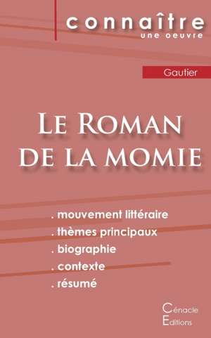 Fiche de lecture Le Roman de la momie de Théophile Gautier (Analyse littéraire de référence et résumé complet) de Théophile Gautier