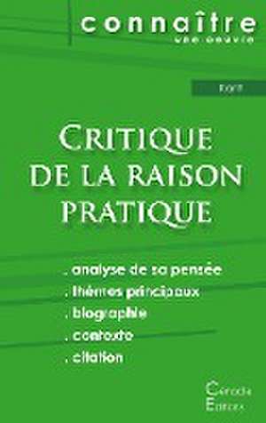 Fiche de lecture Critique de la raison pratique de Kant (Analyse philosophique de référence et résumé complet) de Emmanuel Kant