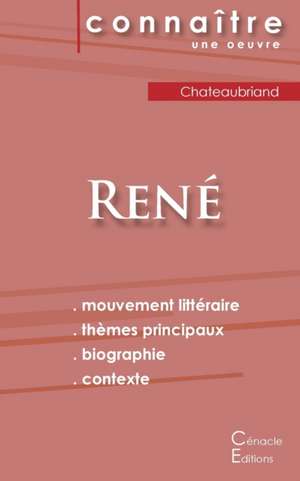 Fiche de lecture René de Chateaubriand (Analyse littéraire de référence et résumé complet) de François-René De Chateaubriand