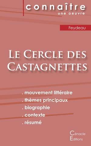 Fiche de lecture Le Cercle des Castagnettes (Analyse littéraire de référence et résumé complet) de Georges Feydau