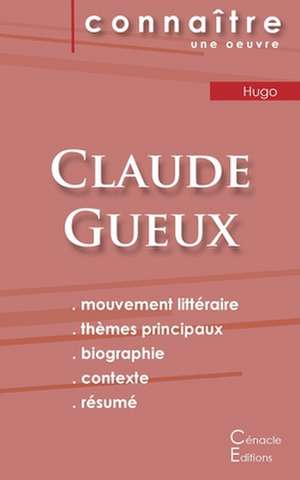 Fiche de lecture Claude Gueux de Victor Hugo (Analyse littéraire de référence et résumé complet) de Victor Hugo