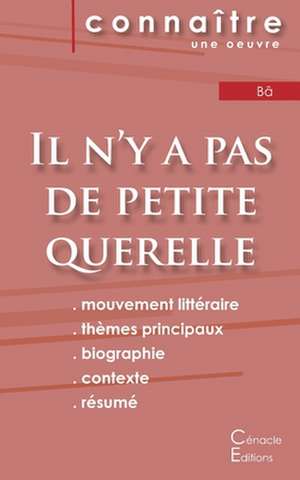 Fiche de lecture Il n'y a pas de petite querelle (Analyse littéraire de référence et résumé complet) de Amadou Hampâté Bâ