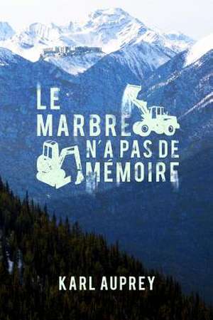 Le Marbre N'a Pas de Memoire