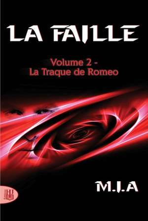 La Faille - Volume 2 de M. I. A