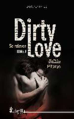 Dirty Love de Jolie Plume