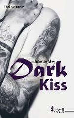 Dark Kiss de Juliette Mey